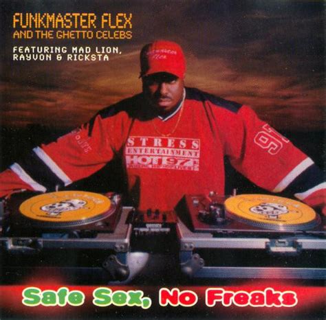 Funkmaster Flex And The Ghetto Celebs Safe Sex No Freaks Releases