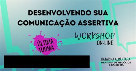 Workshop Desenvolvendo Sua Comunicação Assertiva Sympla