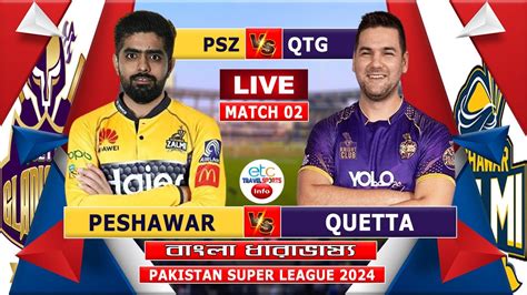 PSL Live Match Today Quetta Gladiators Vs Peshawar Zalmi Live Peshawar