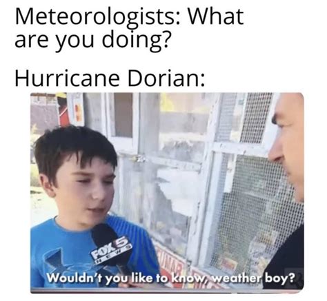 Weather Boi R Dankmemes Wouldn T You Like To Know Weather Boy