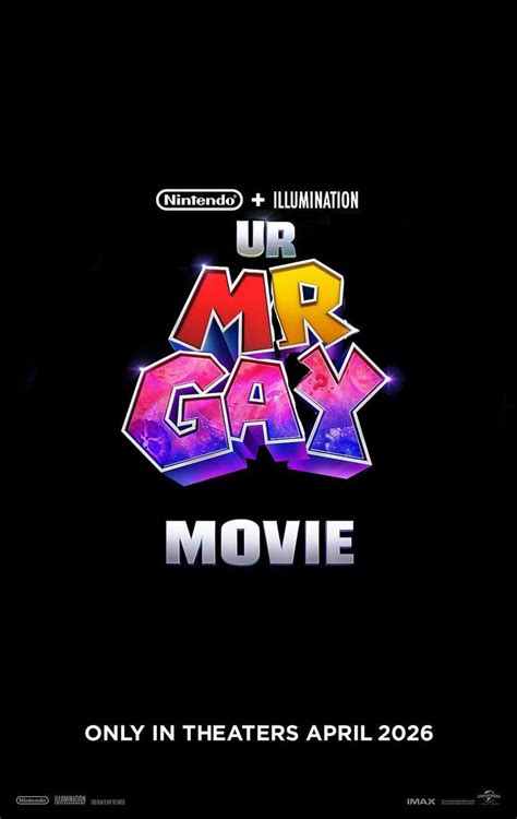 The U R Mr Gay Movie Poster The Super Mario Galaxy Movie Know Your Meme