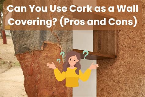 Can You Use Cork As A Wall Covering Pros And Cons Building Renewable