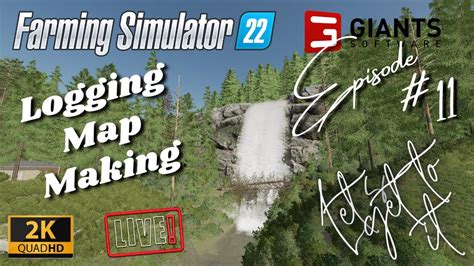 Farming Simulator Forestry Aka Logging Map Making Live Episode