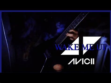 Wake Me Up Guitar Remix AVICII TRIBUTE YouTube