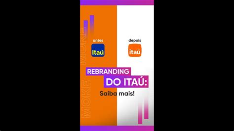 Rebranding O Itaú Unibanco está de cara nova YouTube