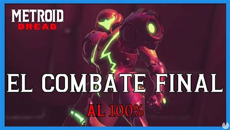 El Combate Final En Metroid Dread Y C Mo Completarlo Al