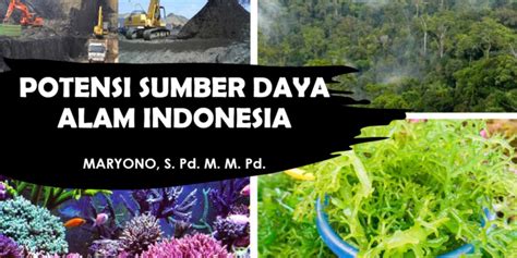 Potensi Sumber Daya Alam Indonesia Portal Kelas Riset