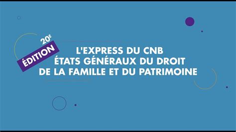 L Express du CNB 20e édition des États généraux du droit de la