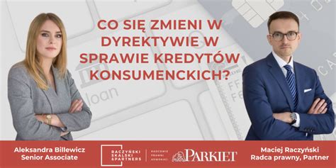 Co Si Zmieni W Dyrektywie W Sprawie Kredyt W Konsumenckich