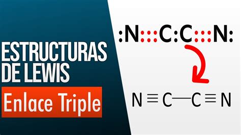 Estructuras De Lewis Para Enlaces Covalentes Triples C₂n₂ Youtube