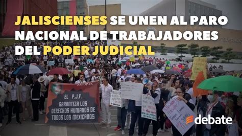 Jalisco Se Une Al Paro Nacional De Trabajadores Del Poder Judicial