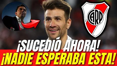 Sucedi Ahora Sorpresa En River River Confirm Ultimas