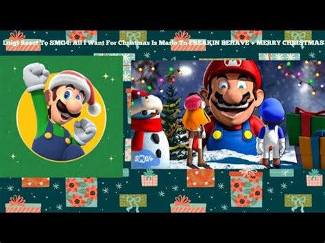 Luigi React To SMG4 All I Want For Christmas Is Mario To FREAKIN