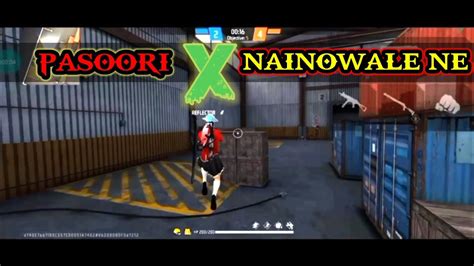 Pasoori X Nainowale Ne Song Montage Video Status Free Fire Song