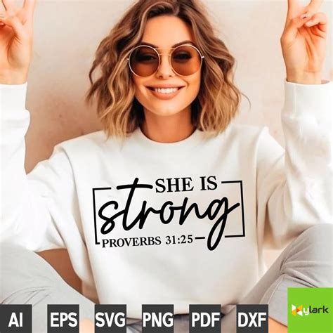 She Is Strong Svg Proverbs 3125 Svg Religious Svg Bible Quote Svg Scripture Svg Biblical