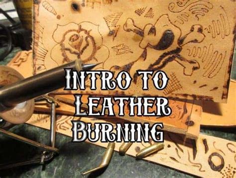 How To Burn Leather Intro To Pyrography Maze Leather