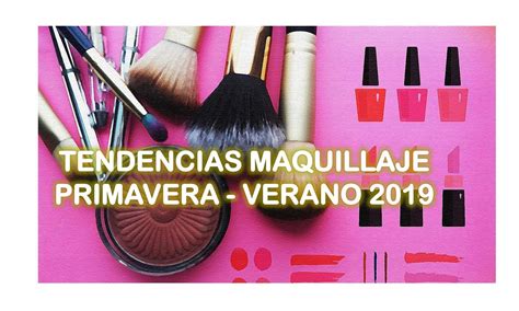 Maquillaje Primavera Verano Entender La Belleza