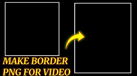 How To Make Border Png Make Border Png For Video Png Border Editing