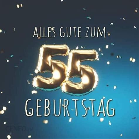 Alles Gute zum 55 Geburtstag Gästebuch zum Eintragen mit 110 Seiten