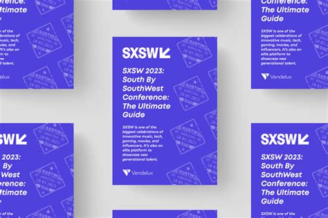 SXSW 2023: South By SouthWest Conference: The Ultimate Guide