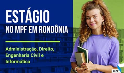 Mpf Abre Inscrições Para Concurso De Estágio Em Porto Velho E Ji Paraná