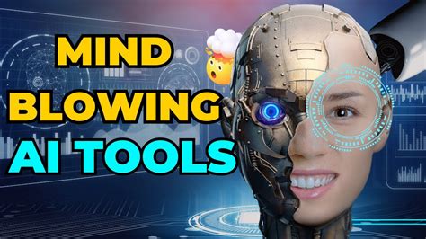 Mind Blowing Ai Tools That Can Blow Your Mind Really Best A I