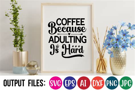 Coffee Because Adulting Is Hard Svg Desi Graphic By Retro Gallery