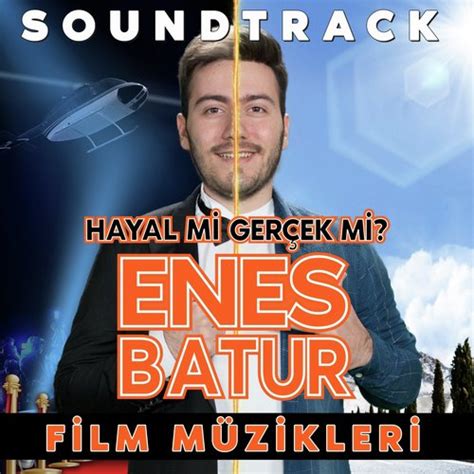 Enes Batur Hayal Mi Gerçek Mi Hayal Mi Gerçek Mi Orijinal Film