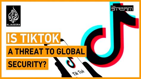 Is Tiktok A Threat To Global Security The Stream The Global Herald