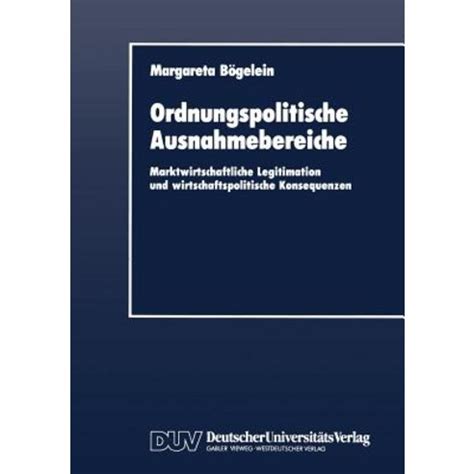 Ordnungspolitische Ausnahmebereiche Marktwirtschaftliche Legitimation