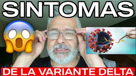 Síntomas De La Variante Delta Youtube