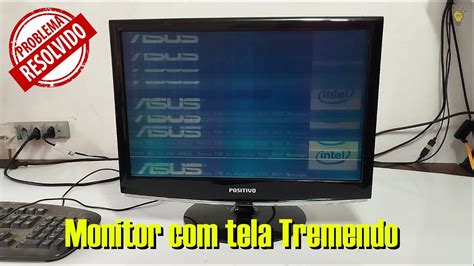 Monitor Positivo Samsung Tela Tremendo Resolvido YouTube