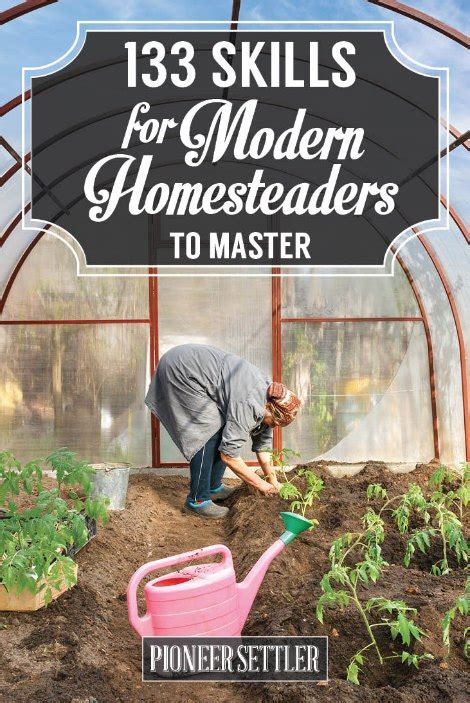 133 Skills For The Modern Homesteader To Master