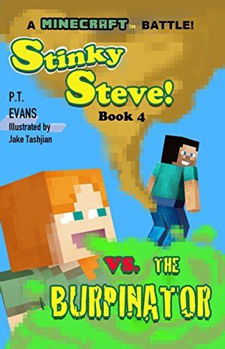 Stinky Steve Book Four A Minecraft Battle Minecraft Steve Meets The