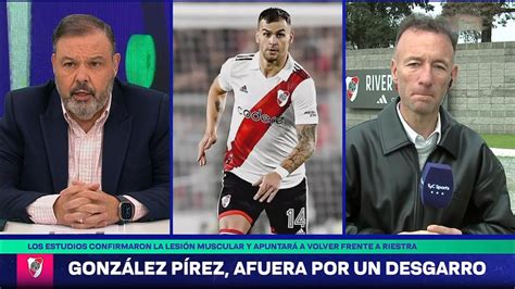 Últimas Novedades Gonzáles Pires Se Desgarro En River y su lugar lo