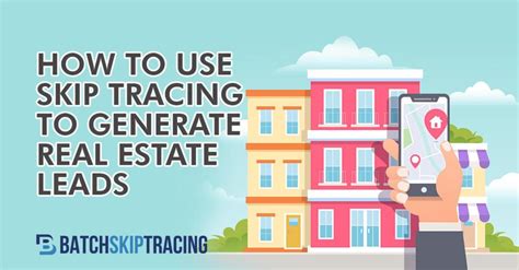 What Is Skip Tracing In Real Estate How To Use Skip Tracing To