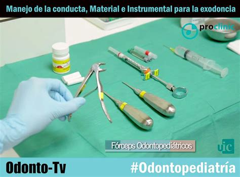 CIRUGÍA BUCAL EN ODONTOPEDIATRÍA Manejo de la conducta Material e