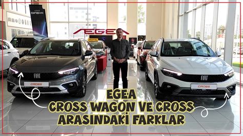 Egea Cross Ile Cross Wagon Farklar YouTube