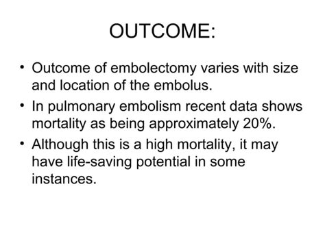 A brief description on an Embolectomy procedure.. | PPT