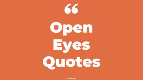 35 Joyful Open Eyes Quotes That Will Unlock Your True Potential