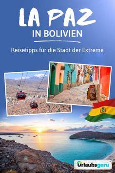 43 Bolivien Reisetipps Ideen bolivien reisetipps südamerika reise