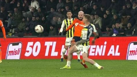 Fenerbahçe nin Başakşehir maçı penaltı pozisyonu yorumları Son dakika