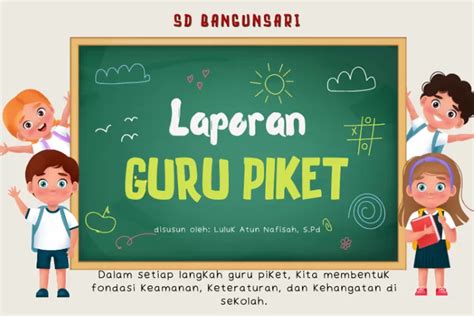 3 Contoh Laporan Guru Piket PDF SD SMP SMA Untuk Bukti Dukung Tugas