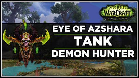 Legion Eye Of Azshara Dungeon Dh Vengeance Tank Stream Footage Youtube