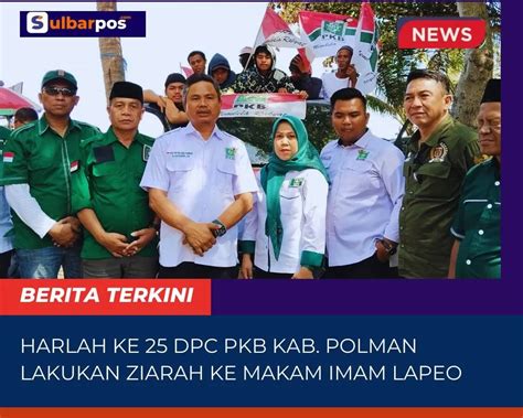 Peringati Harla Pkb Ke Pengurus Dpc Pkb Polman Lakukan Ziarah Ke