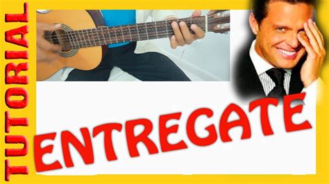 ENTREGATE De Luis Miguel EN GUITARRA TUTORIAL YouTube