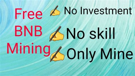 Free Bnb Mining Without Investment With Withdrawal Proof Bnb Mining