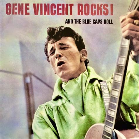 Gene Vincent Rocks The Bluecaps Roll Remastered By Gene Vincent