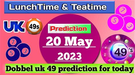 Dobbel Uk 49 Prediction For Today 20 May 2023 Uk49 Lunchtime