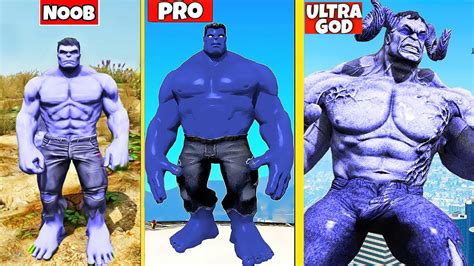 UPGRADING NOOB BLUE HULK INTO ULTRA GOD BLUE HULK IN GTA 5 YouTube